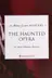 Book cover of The haunted opera