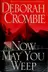Book cover of Now May You Weep