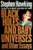 Book cover of Black holes and baby universes and other essays