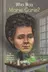 Book cover of Who Was Marie Curie?