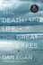 Book cover of The death and life of the Great Lakes