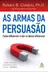 Book cover of As armas da persuasão