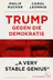 Book cover of Trump gegen die Demokratie - »A Very Stable Genius«
