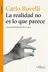 Book cover of La realidad no es lo que parece