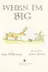 Book cover of When I'm Big