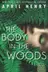 Book cover of The Body in the Woods