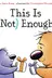Book cover of This Is Not Enough