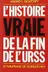 Book cover of L'Histoire vraie de la fin de la Russie