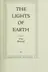 Book cover of The lights of earth : a novel