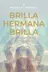 Book cover of Brilla, hermana, brilla