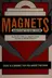 Book cover of Magnets and How to Use Them