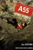 Book cover of A55 Sport Climbs North Wales Rock Climbing