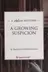 Book cover of A growing suspicion