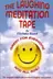 Book cover of The Laughing Meditation Tape (Musivation)