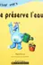 Book cover of Je Préserve L'Eau