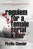 Book cover of Requiem for a Female Serial Killer