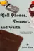 Book cover of Cell phones, dessert, and faith