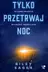 Book cover of Tylko przetrwaj noc