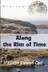 Book cover of Along the Rim of Time