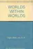 Book cover of WORLDS WITHIN WORLDS