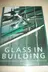 Book cover of Glass in building