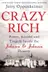 Book cover of Crazy Rich Power Scandal And Tragedy Inside The Johnson Johnson Dynasty