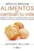 Book cover of Médico Médium. Alimentos que cambian tu vida