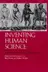 Book cover of Inventing Human Science