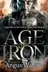 Book cover of Age of Iron (The Iron Age Trilogy)
