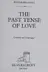 Book cover of The past tense of love