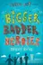 Book cover of Bigger, Badder, Nerdier
