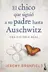 Book cover of El chico que siguió a su padre hasta Auschwitz