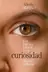 Book cover of Una historia natural de la curiosidad