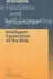 Book cover of Intelligent Exploration of the Web (Studies in Fuzziness and Soft Computing)