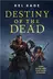 Book cover of Destiny of the Dead