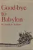 Book cover of Good-Bye to Babylon