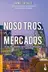 Book cover of Nosotros, los mercados