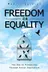 Book cover of Freedom or Equality