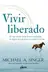 Book cover of Vivir liberado