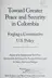 Book cover of Toward greater peace and security in Columbia