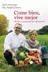 Book cover of Come bien, vive mejor