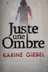 Book cover of Juste une ombre