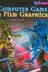 Book cover of Computer Game And Film Graphics (Art Off the Wall)