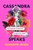 Book cover of Cassandra Speaks