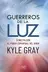 Book cover of Guerreros de la luz