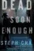 Book cover of Dead Soon Enough