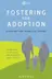 Book cover of Fostering for Adoption