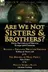 Book cover of Are We Not Sisters & Brothers?