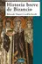 Book cover of Historia breve de Bizancio