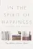 Book cover of In the Spirit of Happiness